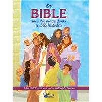 La Bible racontée aux enfants en 365 histoires, Une histoire par jour - tout au long de l'année