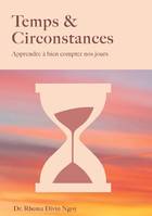 Temps & circonstances, Apprendre à bien compter nos jours