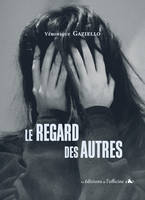 REGARD DES AUTRES (LE)