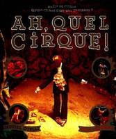 Ah, quel cirque !, ouverture le 2 février à dix-huit heure trente