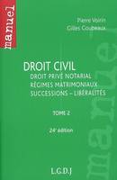 Droit civil / Pierre Voirin, Tome 2, Droit privé notarial, régimes matrimoniaux, successions-libéralités, Droit civil