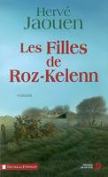 Le cycle des Scouarnec-Gwenan, Les filles de Roz-Kelenn, Roman
