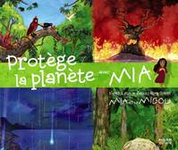 PROTEGE LA PLANETE AVEC MIA