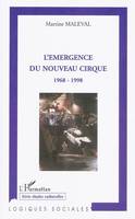 L'émergence du nouveau cirque, 1968-1998