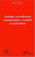 Maladies sexuellement transmissibles, sexualité et institutions, actes du congrès international