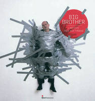 Big Brother  : l'artiste face aux tyrans, L'ARTISTE FACE AUX TYRANS