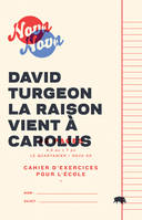 La raison vient à Carolus