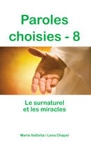 8, Paroles choisies - 8, le surnaturel et les miracles - L348