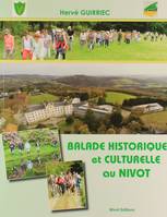 Balade historique et culturelle au Nivot