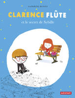 Clarence Flûte, Clarence Flute et le secret de Sybille