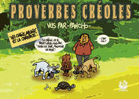 2, Proverbes créoles  Volume 2, Les chiens aboient et la carapace