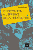 L'INNOVATION A L'EPREUVE DE LA PHILOSOPHIE