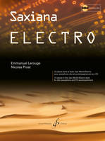 Saxiana Electro, 12 pièces dans le style jazz-world-electro pour saxophone alto et accompagnement sur cd