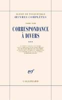 Oeuvre complètes, Tome XVII : Correspondance à divers