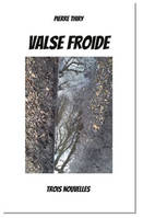 Valse froide, Trois nouvelles