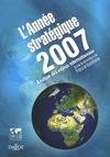 L'année stratégique 2007, analyse des enjeux internationaux