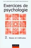Exercices de psychologie., 2, Bases et méthodes, Exercices de psychologie - Tome 2 - Bases et méthodes