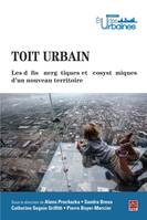 Toit urbain - Les défis énergétiques et écosystémiques d'un nouveau territoire