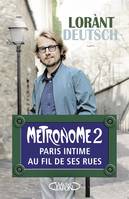 Métronome 2, Paris intime au fil de ses rues