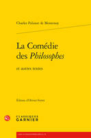 La Comédie des Philosophes, et autres textes