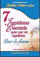 7 ingrédients essentiels...pour la femme, pour la femme