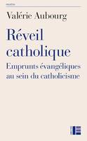 Réveil catholique, Emprunts évangéliques au sein du catholicisme