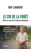 Le cri de la forêt, Récit au coeur de la menace climatique