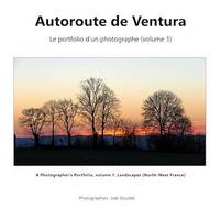 Autoroute de Ventura, Le portfolio d'un photographe (volume 1)
