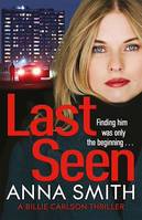 Last Seen, A gritty, unputdownable crime thriller set in Glasgow