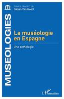 La muséologie en Espagne, Une anthologie