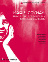 Marie Cosnay, Traverser les frontières - Accueillir les récits
