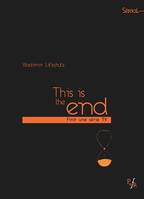 This is the end / finir une série TV