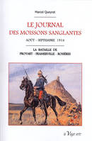 LE JOURNAL DES MOISSONS SANGLANTES Août - septembre 1914 La bataille de Proyart - Framerville - Rosi, la bataille de Proyart-Framerville-Rosières