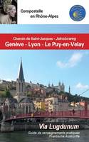 COMPOSTELLE GENEVE_LYON_LE PUY, COMPOSTELLE_GENEVE_LYON_LE PUY EN VELAY EDITION 2023/2025