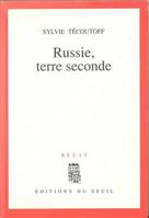 Russie, terre seconde, récit