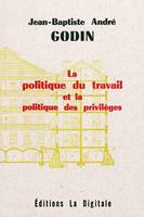 La politique du travail et la politique des privilèges