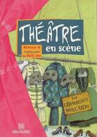 Tome 6, Théâtre en scène, 2 pièces pour les 10-15 ans