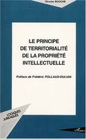 LE PRINCIPE DE TERRITORIALITÉ DE LA PROPRIÉTÉ INTELLECTUELLE