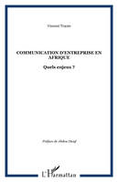 Communication d'entreprise en Afrique, Quels enjeux ?