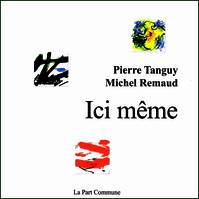 Ici-Même.