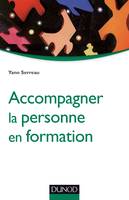 Accompagner la personne en formation - De l'orientation à l'insertion professionnelle, De l'orientation à l'insertion professionnelle