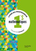 Mathématiques Barbazo 1re S - Livre du professeur - éd. 2015