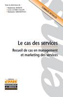 Le cas des services, Recueil de cas en management et marketing des services