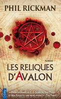 Les reliques d'Avalon, d'après les documents très personnels du Dr John Dee, astrologue et consultant de la reine Elisabeth