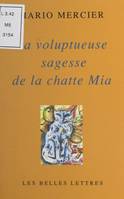 La voluptueuse sagesse de la chatte Mia