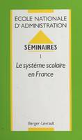 Séminaires (1) : Le Système scolaire en France, École nationale d'administration