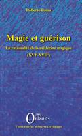 Magie et guérison, La rationalité de la médecine magique (XVIe-XVIIe)