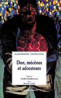 DON, MECENES ET ADORATEURS