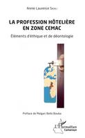 La profession hôtelière en zone CEMAC, Éléments d'éthique et de déontologie