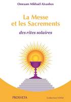 Collection Stani, 4, La messe et les sacrements, Des rites solaires